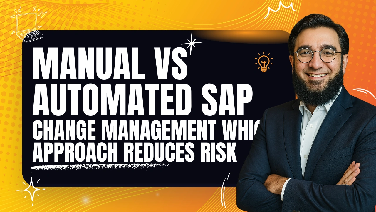Manual vs Automated SAP Change Management: Which Approach Reduces Risk?