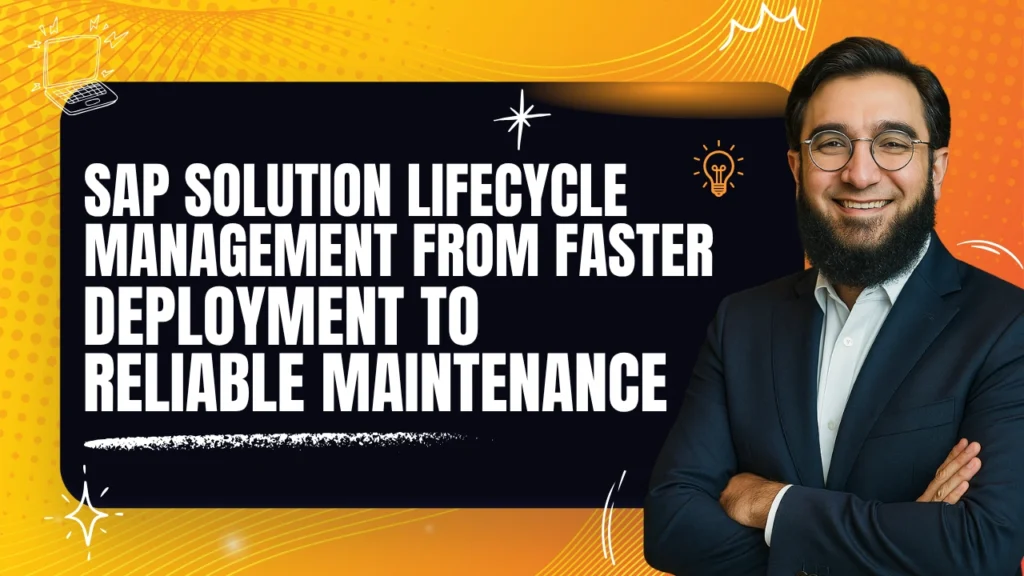 SAP Solution Lifecycle Management: From Faster Deployment to Reliable Maintenance