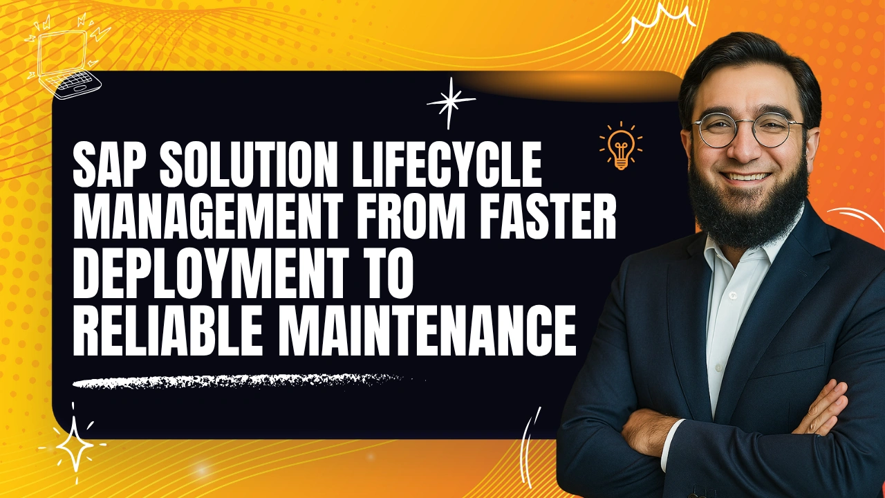 SAP Solution Lifecycle Management: From Faster Deployment to Reliable Maintenance