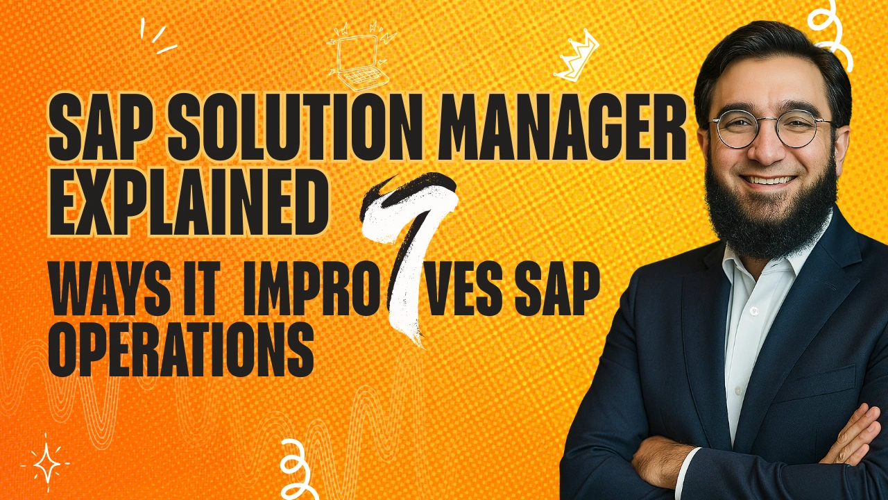 SAP Solution Manager Explained: 7 Ways It Improves SAP Operations