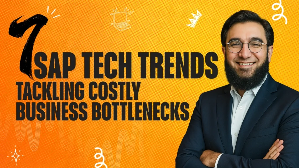 7 SAP Tech Trends Tackling Costly Business Bottlenecks