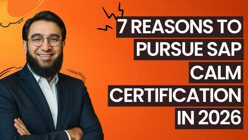 7 Reasons to Pursue SAP CALM Certification in 2026