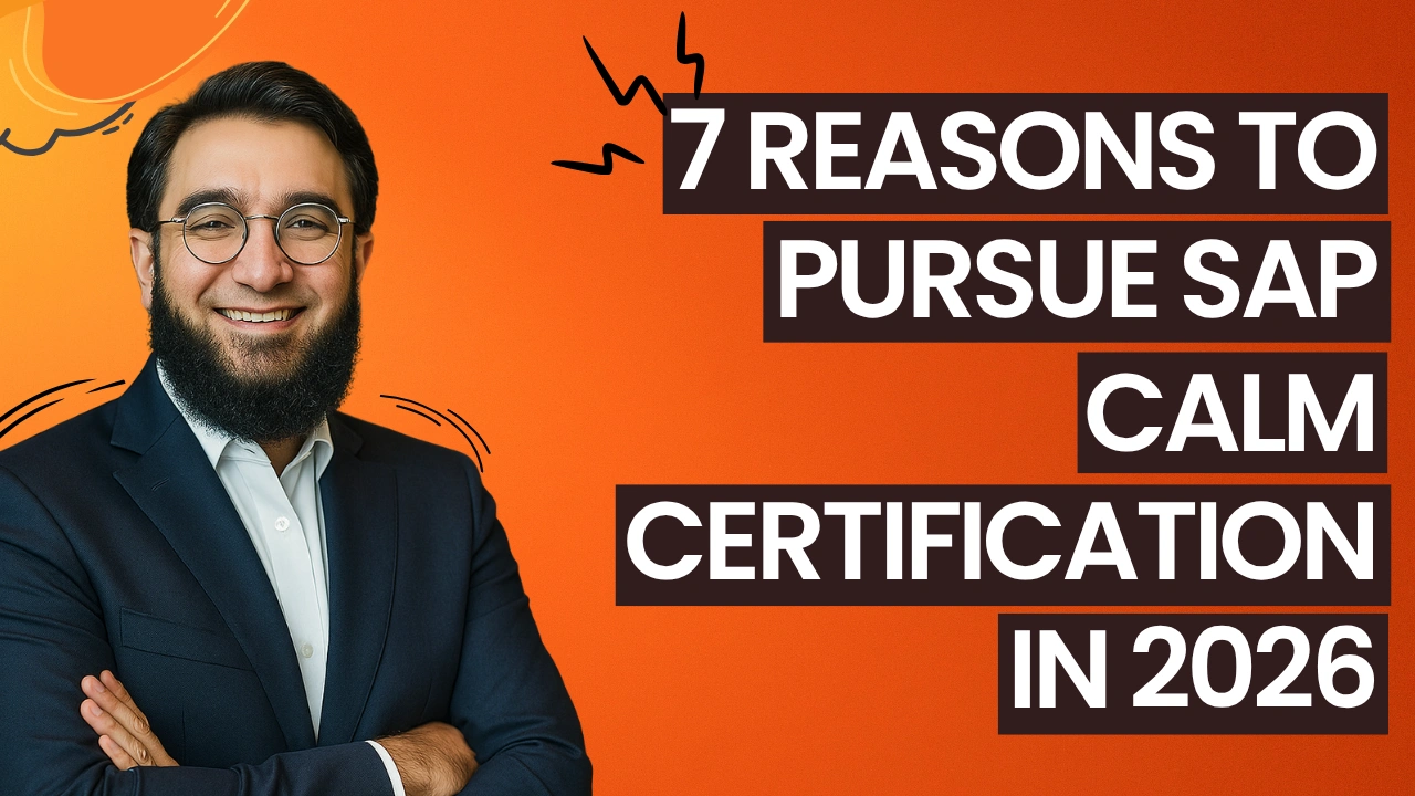 7 Reasons to Pursue SAP CALM Certification in 2026