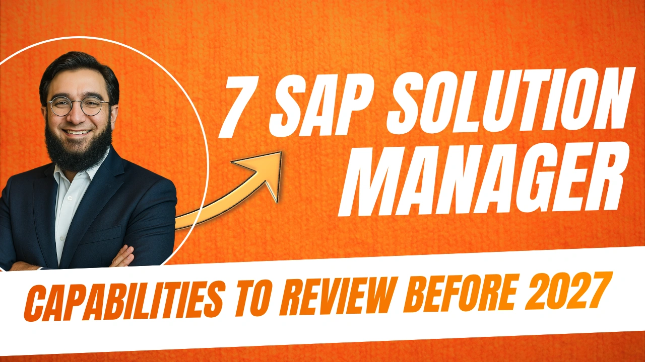 7 SAP Solution Manager Capabilities to Review Before 2027
