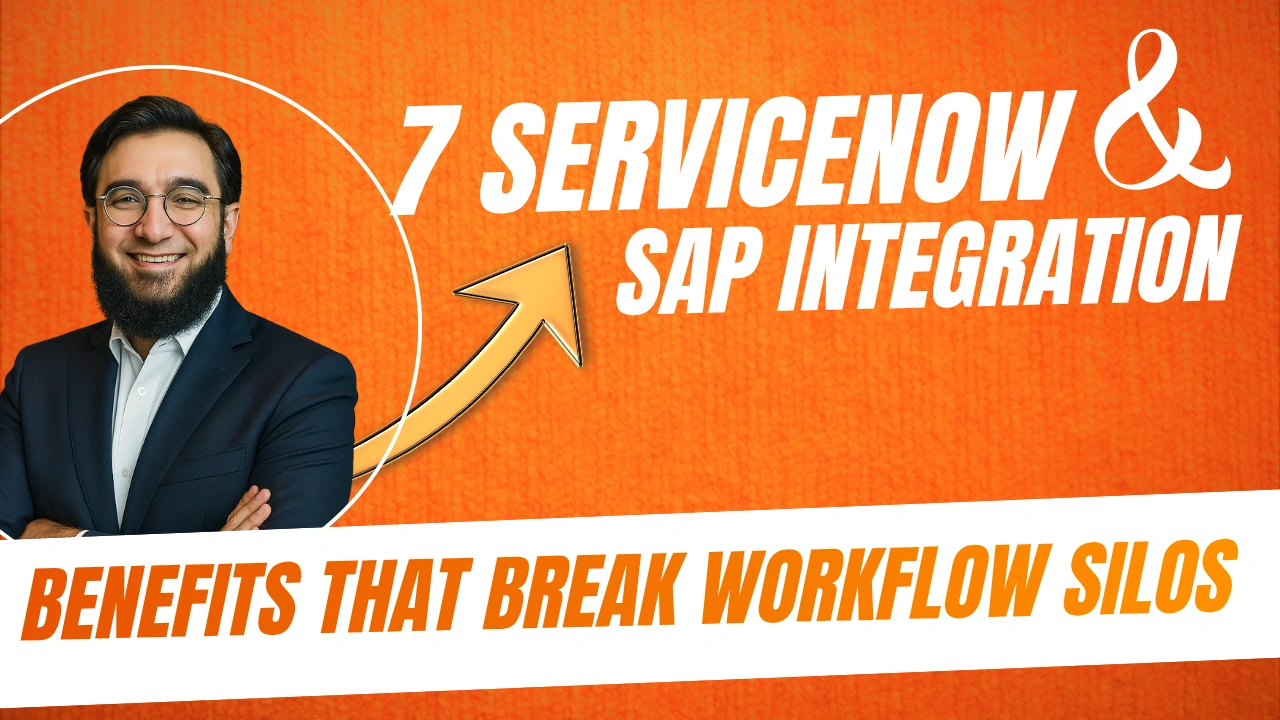 7 ServiceNow and SAP Integration Benefits That Break Workflow Silos