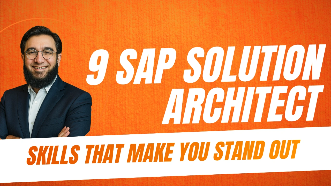 9 SAP Solution Architect Skills That Make You Stand Out
