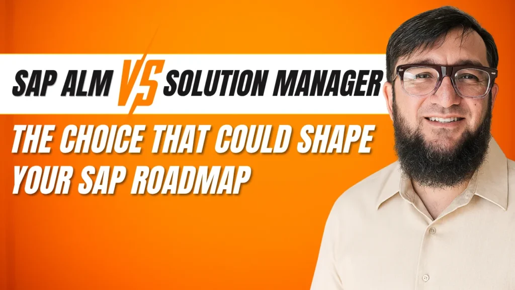 SAP ALM vs Solution Manager: The Choice That Could Shape Your SAP Roadmap