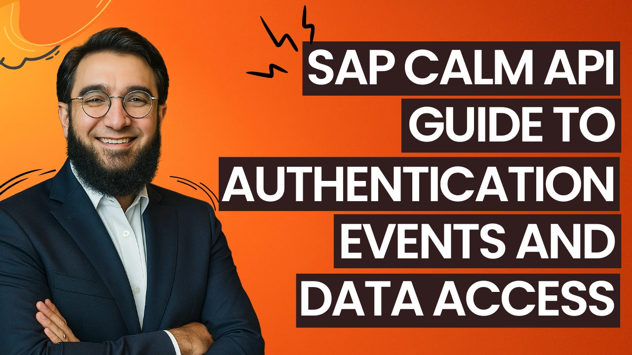 SAP CALM API Guide to Authentication Events and Data Access