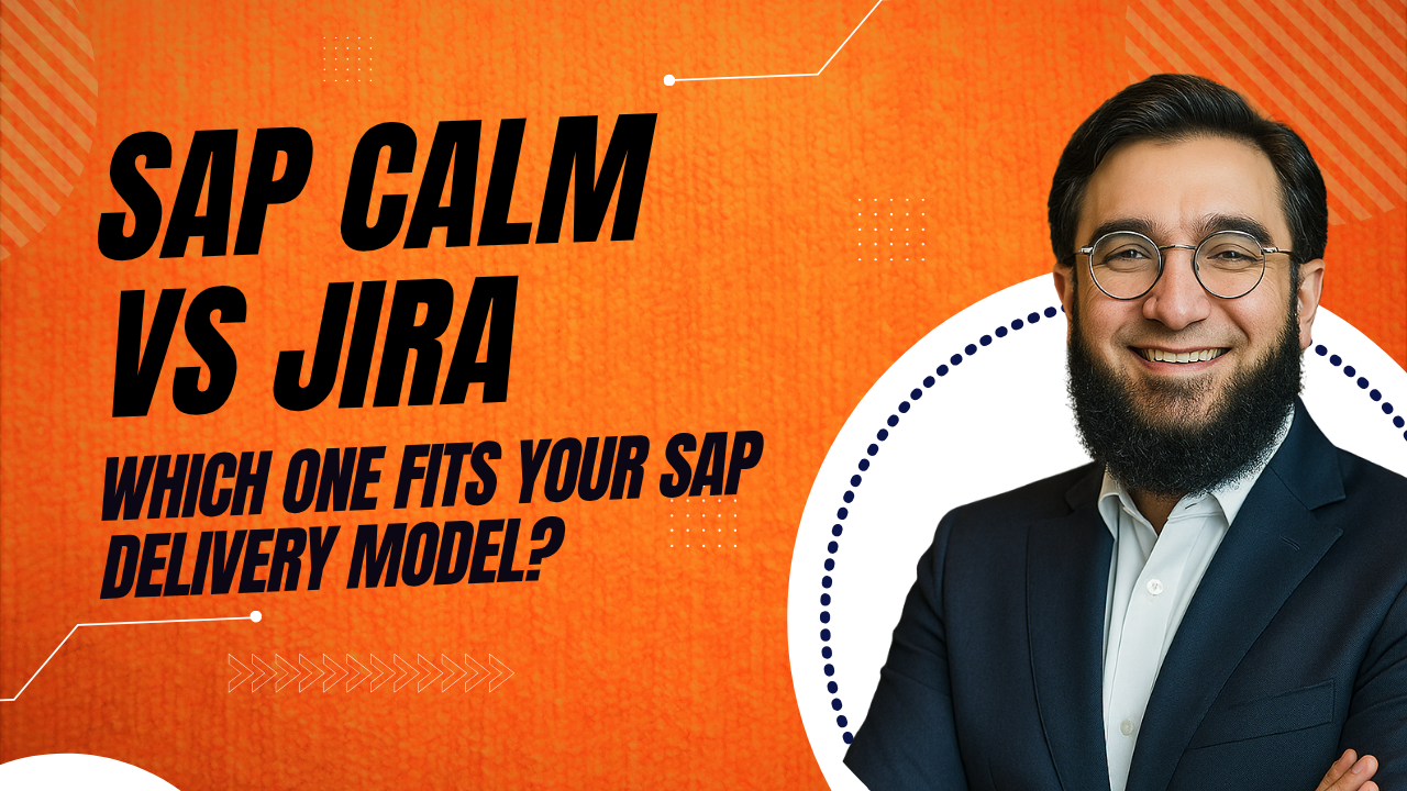 SAP CALM vs Jira: Which One Fits Your SAP Delivery Model?