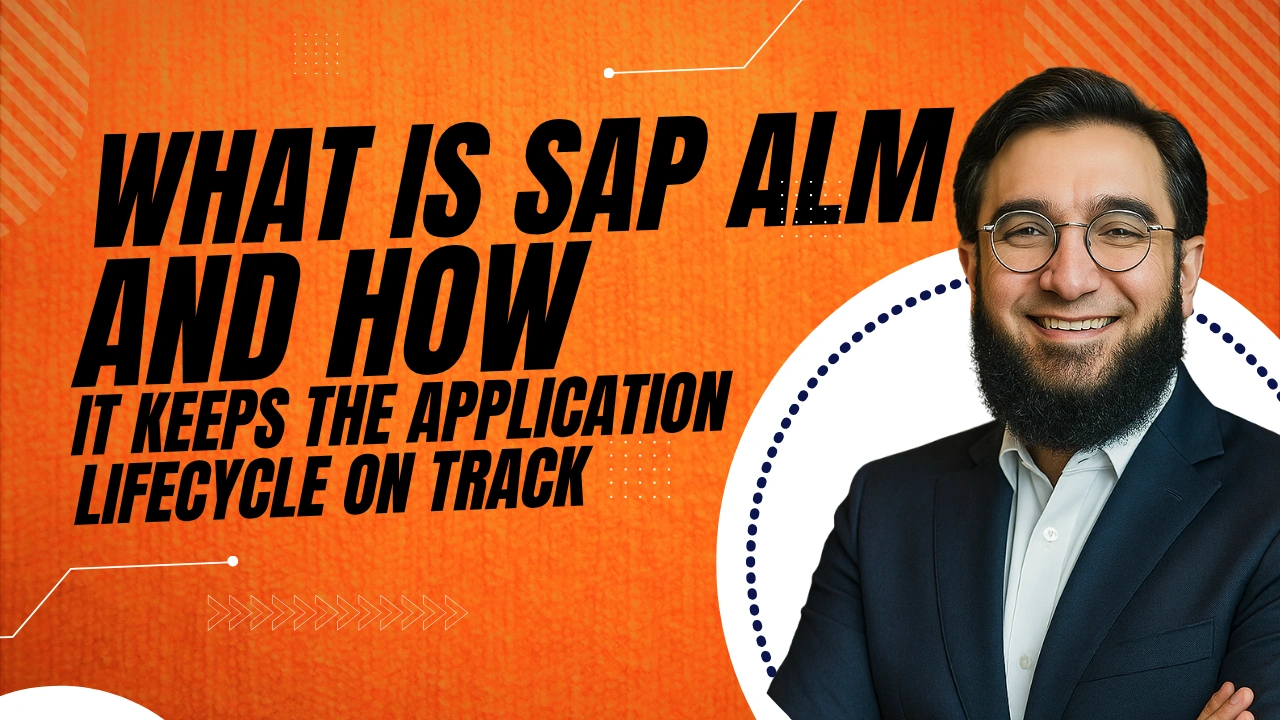 What Is SAP ALM and How It Keeps the Application Lifecycle on Track