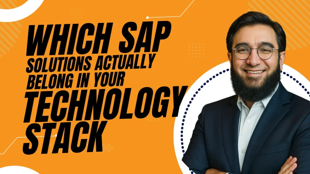 Which SAP Solutions Actually Belong in Your Technology Stack