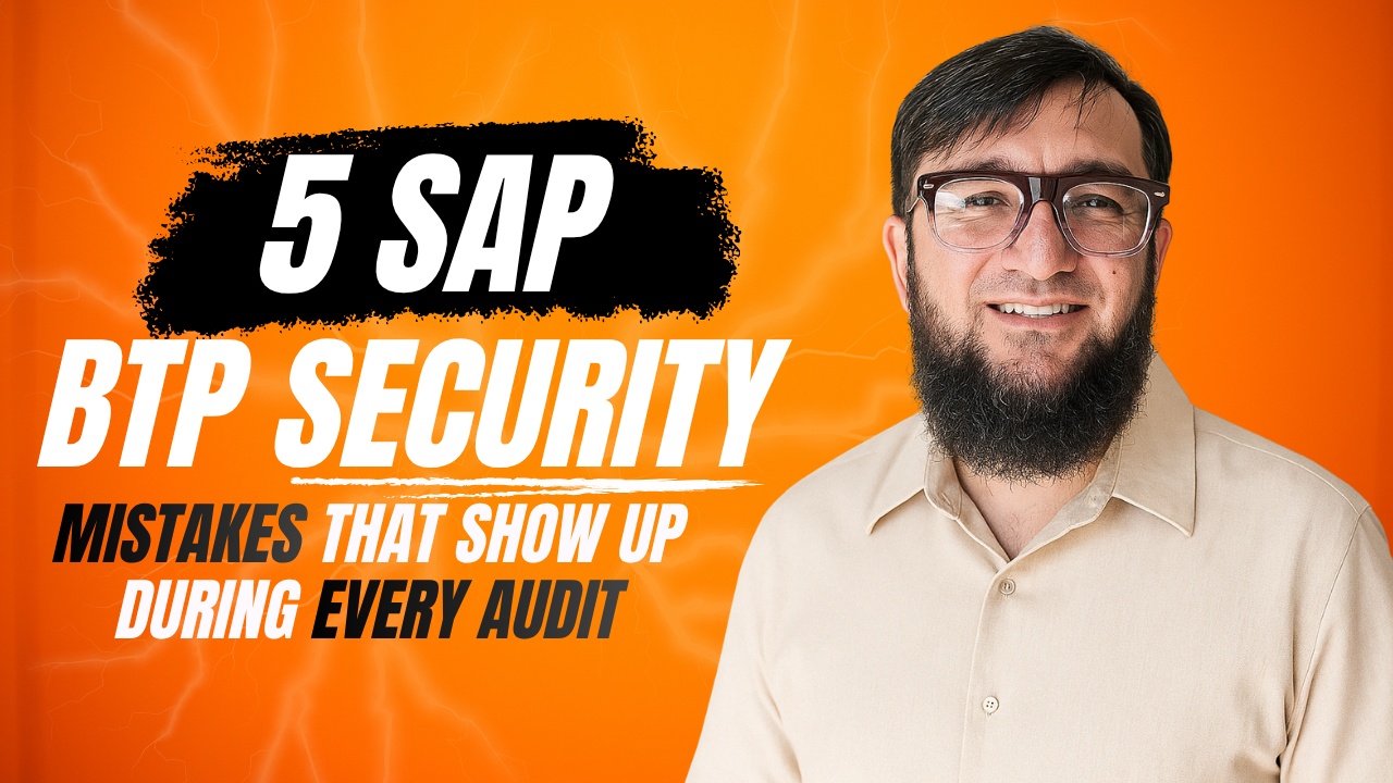 5 SAP BTP Security Mistakes That Show Up During Every Audit