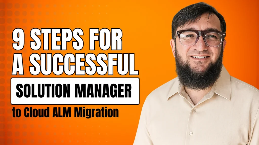 9 Steps for a Successful Solution Manager to Cloud ALM Migration