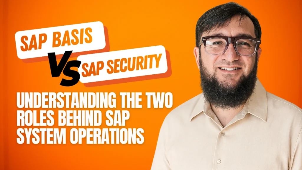 SAP Basis vs SAP Security: Understanding the Two Roles Behind SAP System Operations