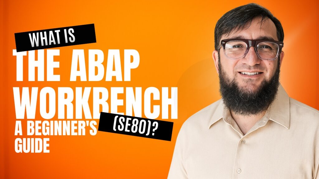 What Is the ABAP Workbench SE80? A Beginner's Guide